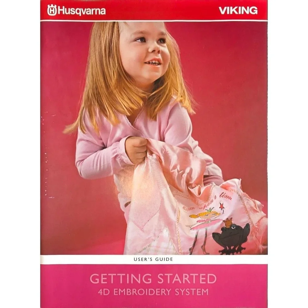 Husqvarna Viking 4D Embroidery System User's Guide